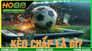 Kèo Chấp Là Gì? Giải Mã Toàn Bộ Cách Chơi Kèo Chấp Ho88