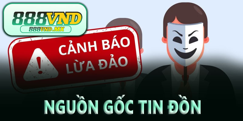 Tin đồn 888VND lừa đảo bắt nguồn từ đâu?